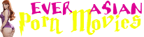 Ever Asian Porn Movies